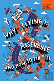 Why Flying Is Miserable