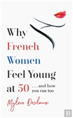 Bertrand.pt - Why French Women Feel Great At 50