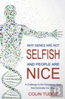 Why Genes Are Not Selfish And People Are Nice