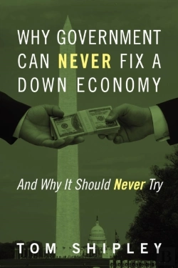 Bertrand.pt - Why Government Can Never Fix A Down Economy