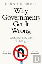 Why Governments Get It Wrong