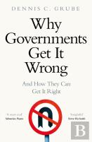 Why Governments Get It Wrong