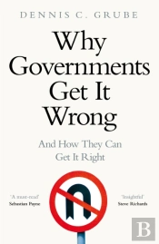 Why Governments Get It Wrong