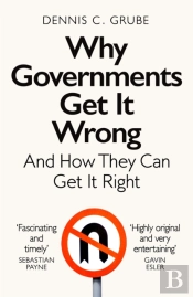 Why Governments Get It Wrong