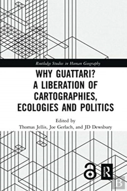 Bertrand.pt - Why Guattari? A Liberation Of Cartographies, Ecologies And Politics