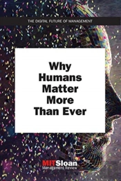 Why Humans Matter More Than Ever