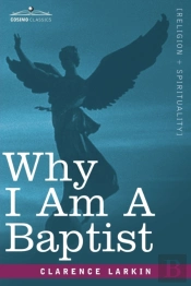 Why I Am A Baptist