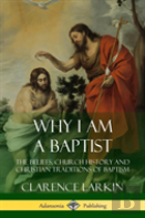 Why I Am A Baptist