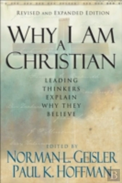 Bertrand.pt - Why I Am A Christian Â€“ Leading Thinkers Explain Why They Believe