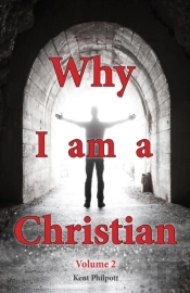 Why I Am A Christian - Volume 2