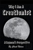 Why I Am A Creationist