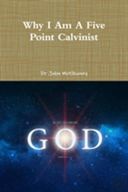 Bertrand.pt - Why I Am A Five Point Calvinist
