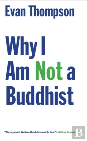 Why I Am Not A Buddhist