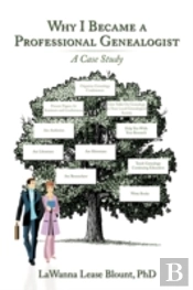 Why I Became A Professional Genealogist: