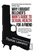 Why I Bought Belcher'S Man'S Guide To Sexual Health For A Friend