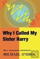 Why I Called My Sister Harry