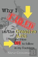 Why I Failed In The Creative Arts