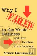 Why I Failed In The Music Business