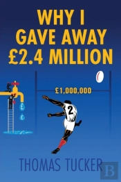 Why I Gave Away Gbp2.4 Million Pounds