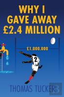 Why I Gave Away Gbp2.4 Million Pounds