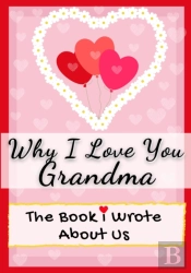 Why I Love You Grandma