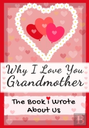 Why I Love You Grandmother