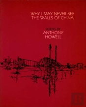 Why I May Never See The Walls Of China