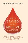 Why I Stayed In An Abusive Marriage