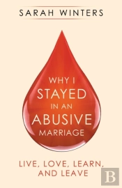 Why I Stayed In An Abusive Marriage