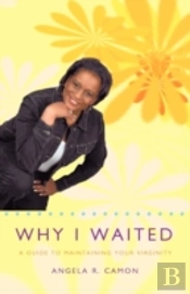 Why I Waited: A Guide To Maintaining You