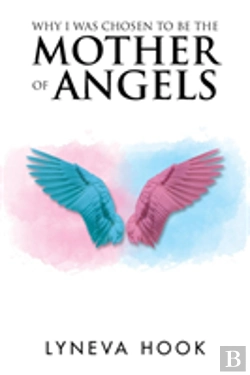Bertrand.pt - Why I Was Chosen To Be The Mother Of Angels
