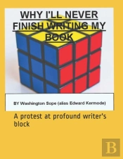 Why I Will Never Finish Writing My Book