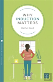 Why Induction Matters