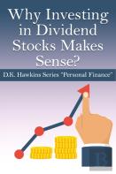 Why Investing In Dividend Stocks Makes Sense