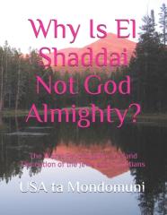 Why Is El Shaddai Not God Almighty?