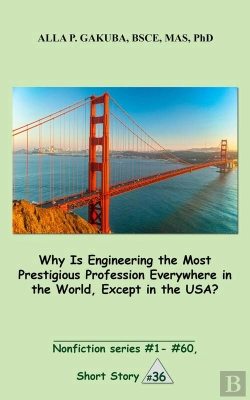 Bertrand.pt - Why Is Engineering The Most Prestigious Profession Everywhere In The World, Except In The Usa..