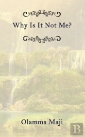 Why Is It Not Me?