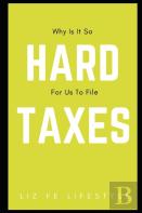 Why Is It So Hard For Us To File Taxes?