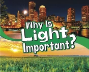 Why Is Light Important?