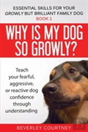 Why Is My Dog So Growly?
