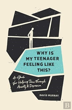Bertrand.pt - Why Is My Teenager Feeling Like This?