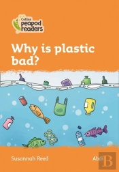 Why Is Plastic Bad?