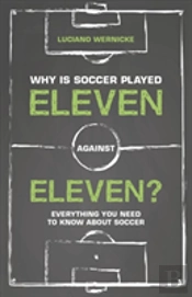 Why Is Soccer Played Eleven Against Eleven