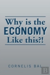 Why Is The Economy Like This?!
