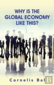 Why Is The Global Economy Like This?