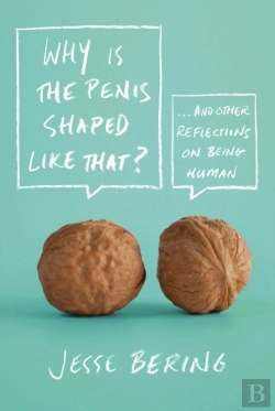 Bertrand.pt - Why Is The Penis Shaped Like That?