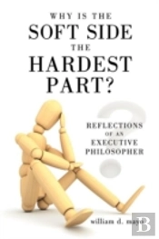 Why Is The Soft Side The Hardest Part?