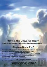 Why Is The Universe Real? From Quaternion & Octonion To Real Coordinates