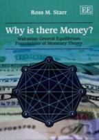 Why Is There Money? - Walrasian General Equilibrium Foundations Of Monetary Theory