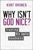 Why Isn'T God Nice?